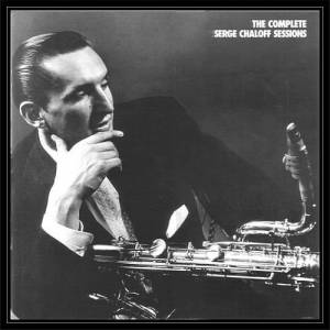 Serge Chaloff - The Complete Serge Chaloff Sessions