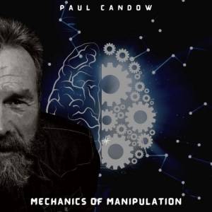 Paul Candow - Mechanics of Manipulation