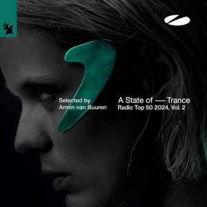  VA - A State Of Trance Radio Top 50 - 2024, Vol. 2
