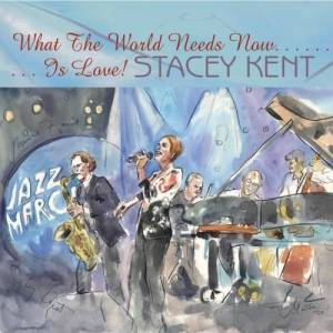  Stacey Kent - What The World Needs Now Is Love