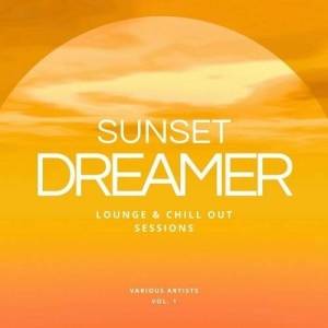 VA - Sunset Dreamer: Lounge & Chill out Sessions [Vol. 1]