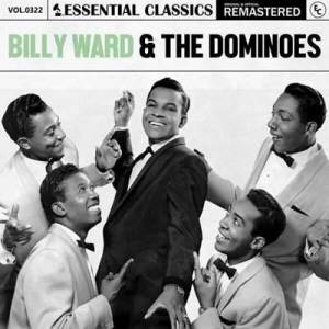  Billy Ward & The Dominoes - Essential Classics, Vol. 322: Billy Ward & The Dominoes [Remastered]