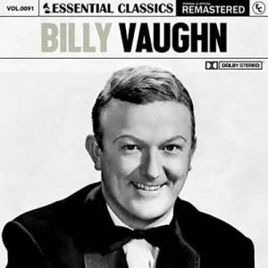  Billy Vaughn - Essential Classics, Vol. 91: Billy Vaughn [Remastered]