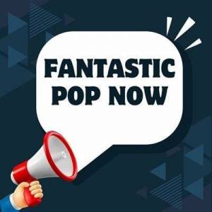  VA - Fantastic Pop Now