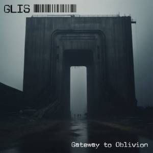  GLIS - Gateway To Oblivion