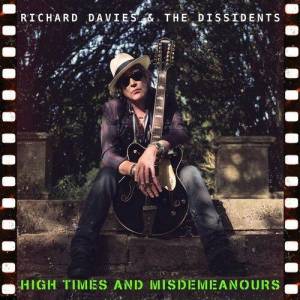  Richard Davies & The Dissidents - High Times & Misdemeanours