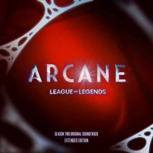  OST - Arcane - Arcane League of Legends: Season 2 Original Soundtrack [Extended Edition]