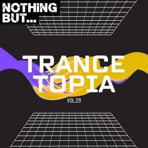  VA - Nothing But... Trancetopia, Vol. 29