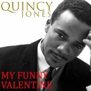  Quincy Jones - My Funny Valentine [Remastered]