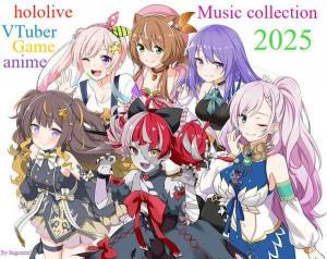 VA - hololive, vtuber, game, anime Music collection [by hugozzzz]