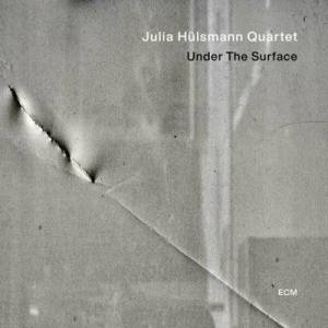  Julia Hulsmann Quartet - Under the Surface