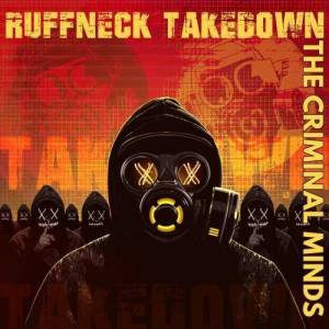  The Criminal Minds - Ruffneck Takedown