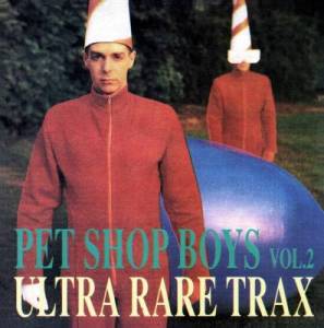  Pet Shop Boys - Ultra Rare Trax Vol. 2
