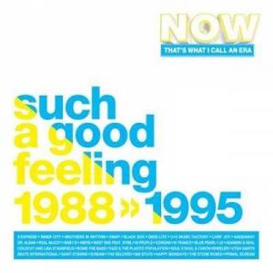  VA - Now That�s What I Call An Era Such A Good Feeling 1988-1995