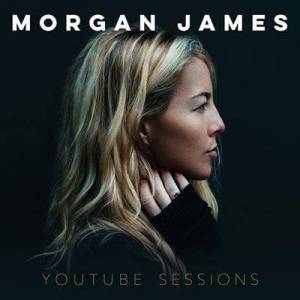  Morgan James - Youtube Sessions