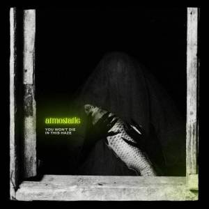  Atmostatic - You Won't Die in this Haze