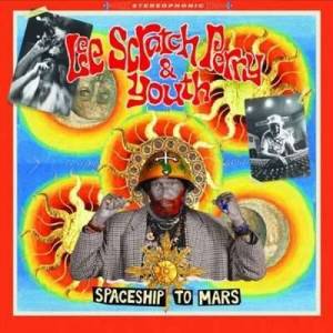  Lee 'Scratch' Perry & Youth - Spaceship to Mars