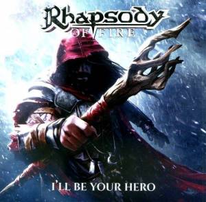  Rhapsody Of Fire - I'll Be Your Hero [Fono]