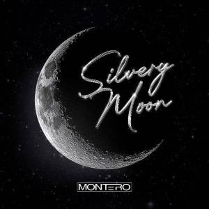  Montero - Silvery Moon