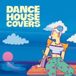  VA - Dance House Covers