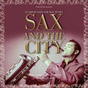  VA - Vladi Strecker Presents: Sax and the City. Saxophone Lounge Music