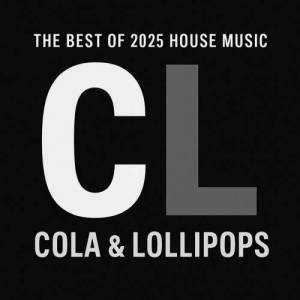  VA - The Best of 2025 House Music - Cola &  Lollipops