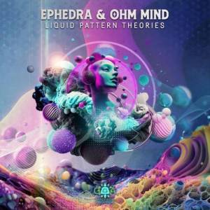  Ephedra &  Ohm Mind - Liquid Pattern Theories