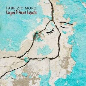  Fabrizio Moro - Canzoni d'amore nascoste