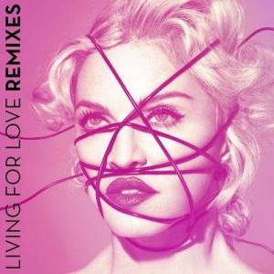  Madonna - Living For Love [Remixes]