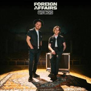  Foreign Affairs - Brothers