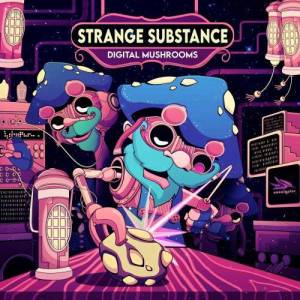  Strange Substance - Digital Mushrooms