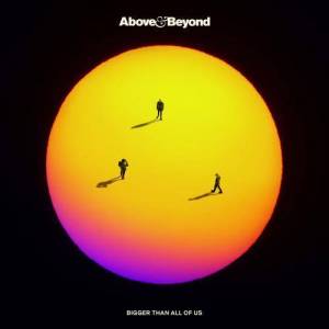  Above & Beyond - Bigger Than All Of Us (Extended Mixes)