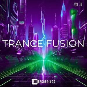  VA - Trance Fusion, Vol. 16