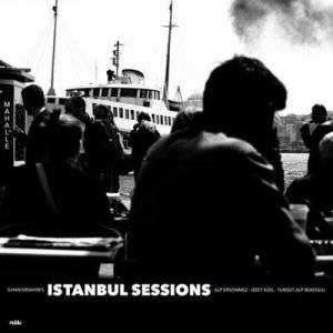  Ilhan Ersahin, Alp Ersonmez, Izzet Kizil & Turgut Alp Bekoglu - Istanbul: Sessions Mahalle