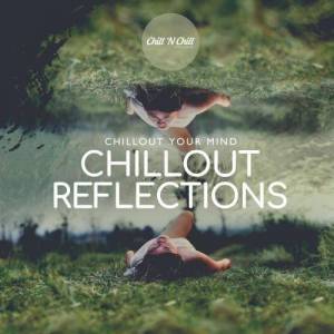  VA - Chillout Reflections: Chillout Your Mind
