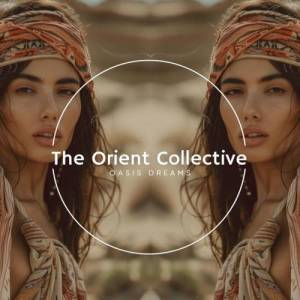  VA - The Orient Collective: Oasis Dreams