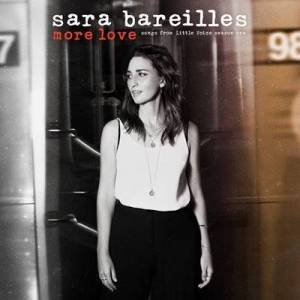  Sara Bareilles - More Love [Songs from Little Voice Season One]