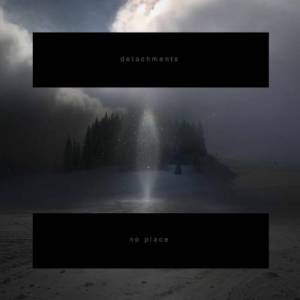  Detachments - No Place