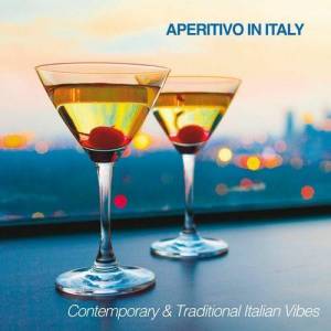  VA - Aperitivo In Italy [Contemporary & Traditional Italian Vibes]