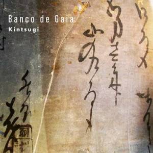  Banco de Gaia - Kintsugi