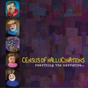 Census of Hallucinations - Rewriting the Narrative