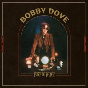 Bobby Dove - Fortune Teller