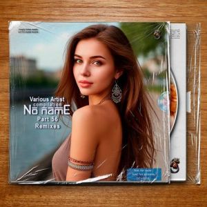  VA - No name compilation part 56 remixes