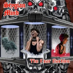 Stygian Mind - The Fear Machine