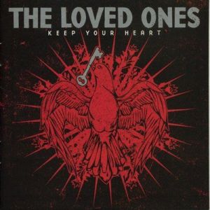 The Loved Ones - Keep Your Heart