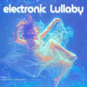 VA - Electronic Lullaby, Vol. 1