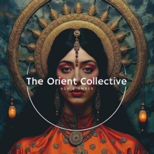 VA - The Orient Collective: Ash & Amber