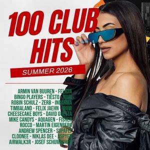 VA - 100 Club Hits - Summer 2026