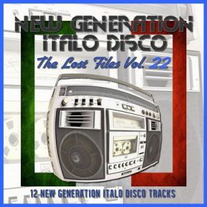 VA - New Generation Italo Disco - The Lost Files Vol. 22