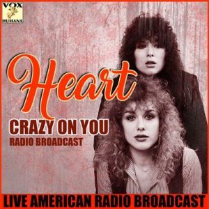 Heart - Crazy on You [Live]